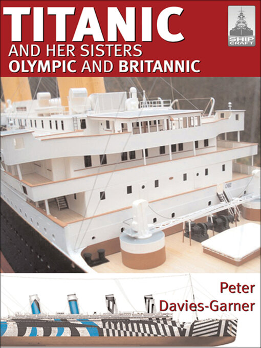 Title details for Titanic and Her Sisters Olympic and Britannic by Peter Davies-Garner - Available